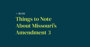 Things to Note About Missouri’s Amendment 3 for Recreational Marijuana